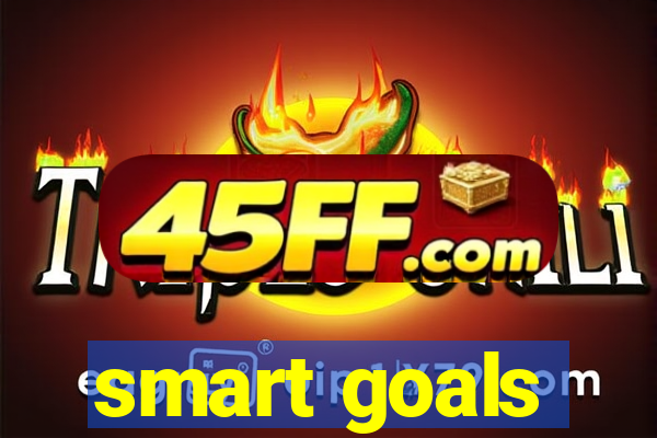 smart goals